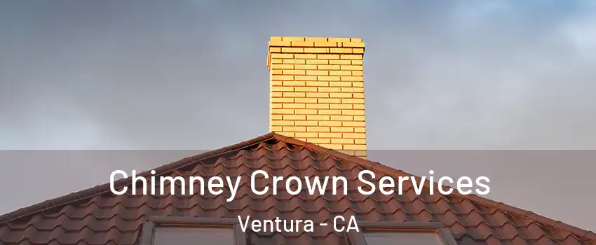  Chimney Crown Services Ventura - CA
