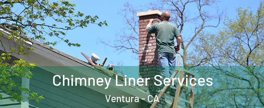  Chimney Liner Services Ventura - CA