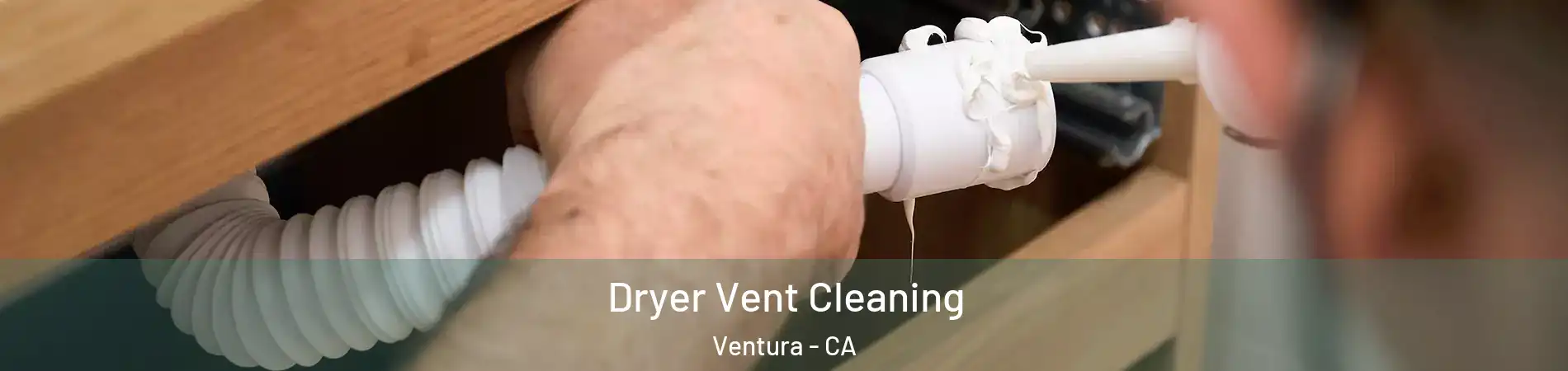  Dryer Vent Cleaning Ventura - CA