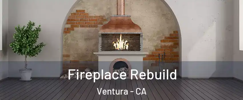  Fireplace Rebuild Ventura - CA