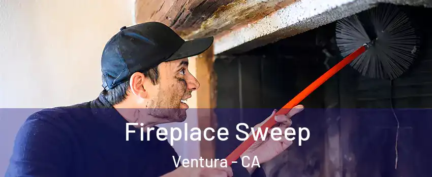  Fireplace Sweep Ventura - CA