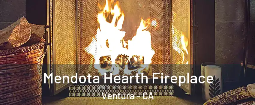  Mendota Hearth Fireplace Ventura - CA