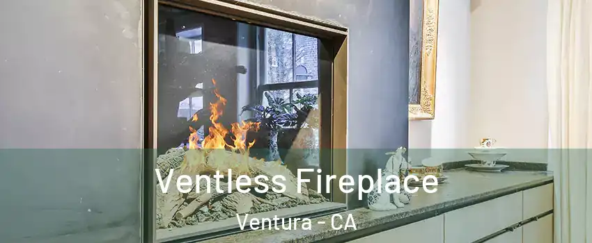  Ventless Fireplace Ventura - CA